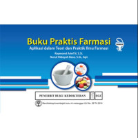 Image of Buku Praktis Farmasi : Aplikasi dalam Teori  dan Praktik Ilmu Farmasi