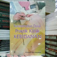 Image of Keterampilan dasar praktik klinik kebidanan