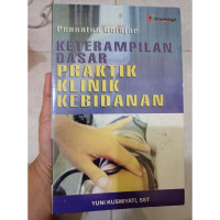 Image of Penuntun belajar : Keterampilan dasar praktik klinik kebidanan